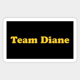 Team Diane Magnet